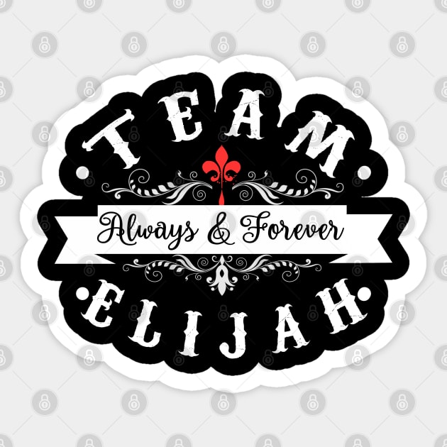 Team Elijah. The Originals. Sticker by KsuAnn